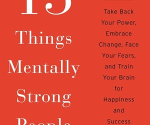 13 Things Mentally Strong People Don’t Do